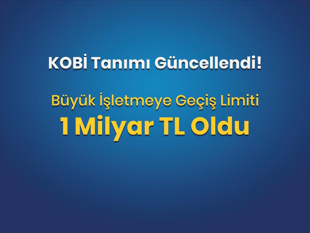 KOBİ Tanımı Güncellendi: Daha Fazla İşletme Kamu Desteklerinden Yararlanabilecek