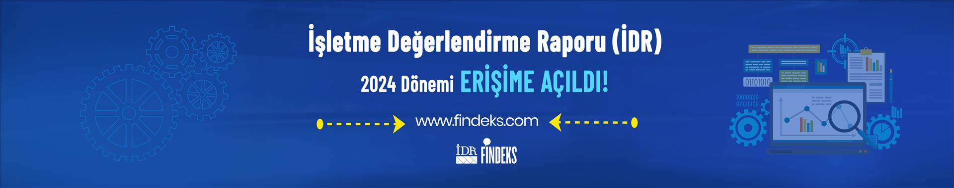 İşletme Değerlendirme Raporu (İDR) 2024 Dönemi Erişime Açıldı