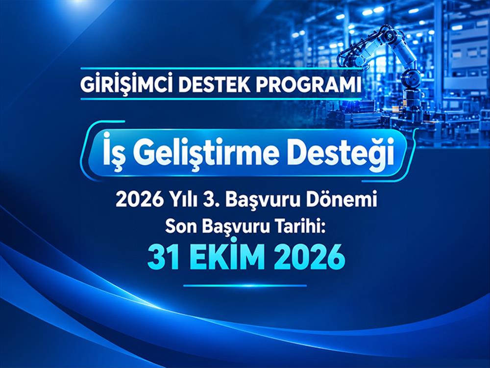 Girişimci Destek Programı Yenilendi: Girişimcilere Yeni Destek Modeli