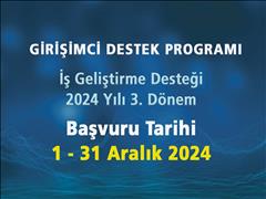 İş Geliştirme Desteği 2024 Yılı 3.  Dönem Başvuru Tarihleri Belli Oldu