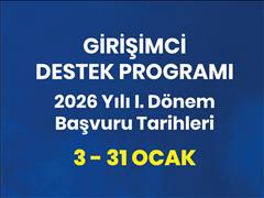 Girişimci Destek Programı 2026 Yılı 1. Dönem Başvuruları Başladı