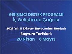 Girişimci Destek Programı İş Geliştirme Çağrısı 2026 Yılı 2. Dönem Başvuruları Başladı
