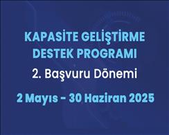 Kapasite Geliştirme Destek Programı’nda 2. Başvuru Dönemi Başladı