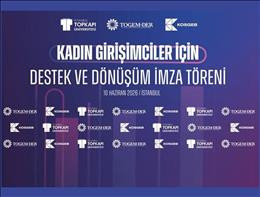 Kadın Girişimcilerin Güçlendirilmesine Yönelik İş Birliği Protokolü İmzalandı