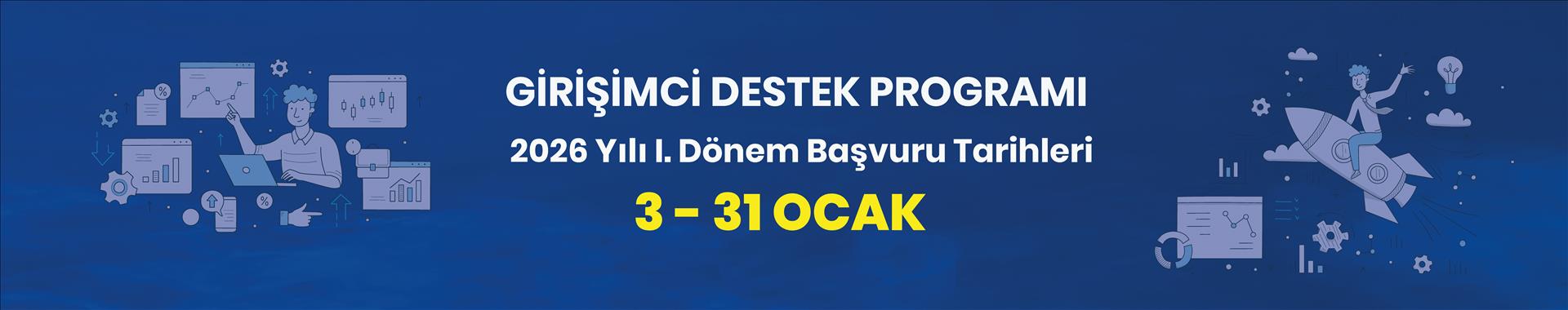 Girişimci Destek Programı – İş Geliştirme Desteği 2026 Yılı 1. Dönem Başvuruları Başladı